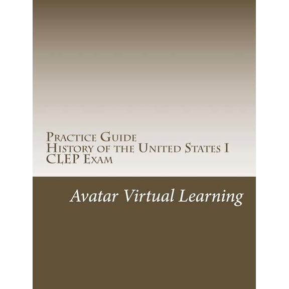 Practice Guides for CLEP Exams Practice Guide for CLEP US History I, Book 1, (Paperback)