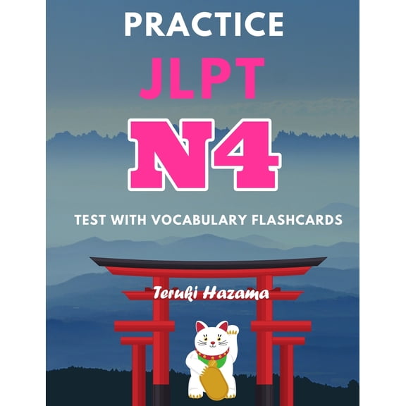 Practice JLPT N4 Test with Vocabulary Flashcards: Study Kanji Romaji and Hiragana for Japanese Language Proficiency Test, (Paperback)