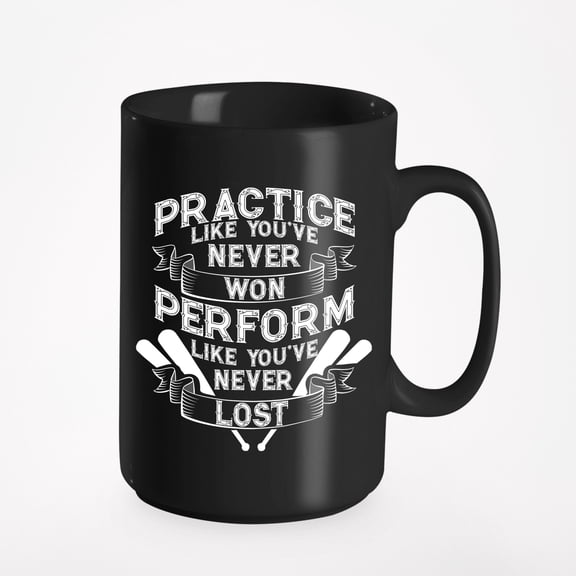 Practice Like You've Never Won. Winner, Black 15oz Ceramic Mug