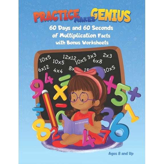 Practice Makes Genius Math Workbooks: Practice Makes Genius: Multiplication Facts (Paperback)
