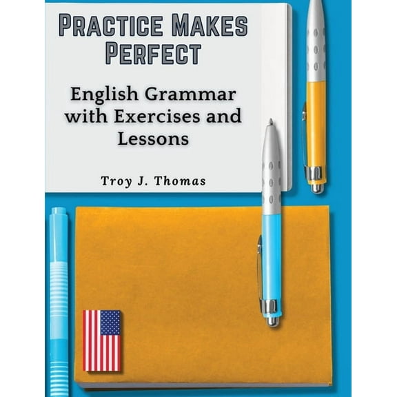 Practice Makes Perfect: English Grammar with Exercises and Lessons (Paperback)