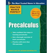 WILLIAM D CLARK; SANDRA LUNA MCCUNE Practice Makes Perfect: Practice Makes Perfect Precalculus (Paperback)