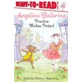 thumbnail image 1 of Pre-Owned Practice Makes Perfect: Ready-to-Read Level 1 (Angelina Ballerina), 9781534485891, 1534485899, Paperback,, 1 of 1