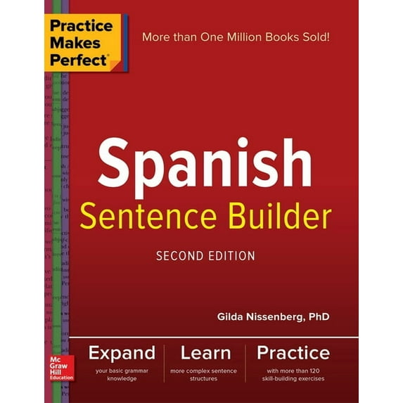 Practice Makes Perfect Spanish Sentence Builder, Second Edition, (Paperback)