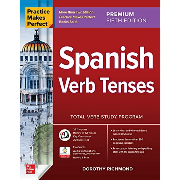 Pre-Owned Practice Makes Perfect: Spanish Verb Tenses, Premium Fifth Edition (Paperback) 1265097941 9781265097943