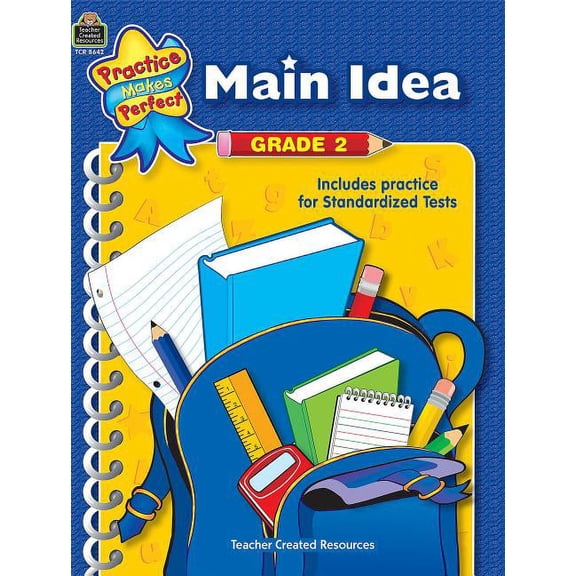 Pre-Owned Practice Makes Perfect (Teacher Created Materials): Main Idea, Grade 2 (Other)