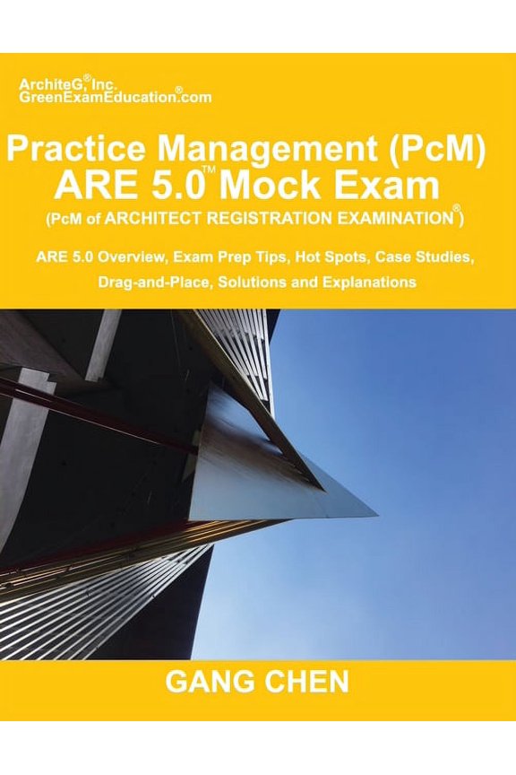 Practice Management (PcM) ARE 5.0 Mock Exam (Architect Registration Examination): ARE 5.0 Overview, Exam Prep Tips, Hot , (Paperback)