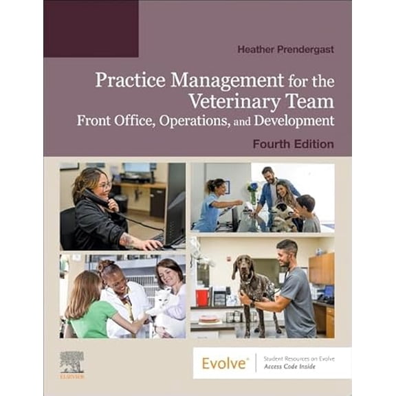 Pre-Owned Practice Management for the Veterinary Team: Front Office, Operations, and Development, 9780443117084, 044311708X, Paperback, 4 edition