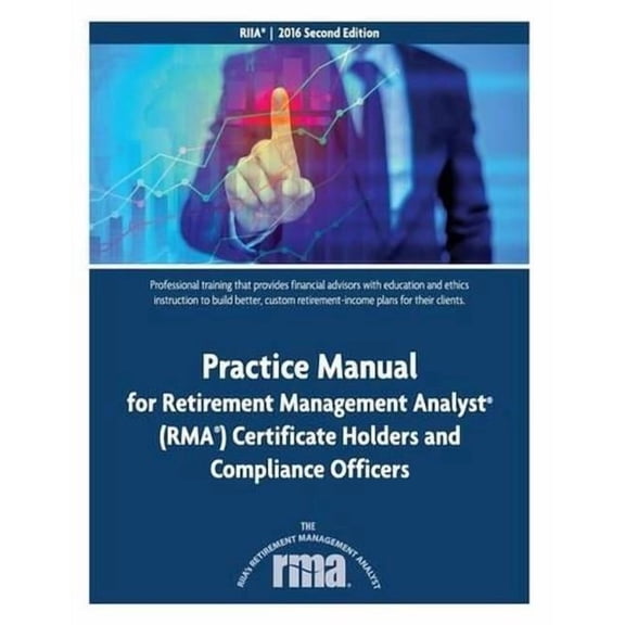 Practice Manual for Retirement Management Analyst (Rma) Certificate Holders and