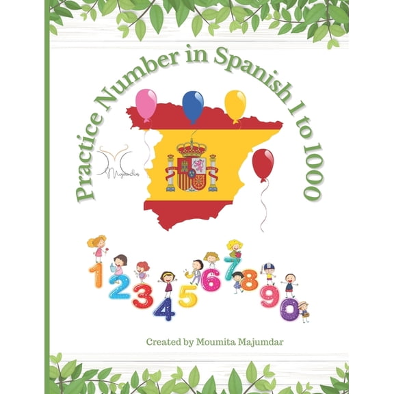 Practice Number in Spanish 1 to 1000: Learn Number Spelling in Spanish (Paperback)