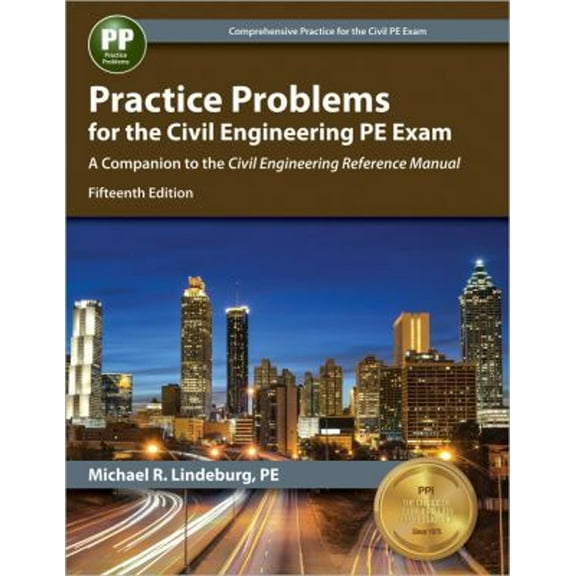 Pre-Owned Practice Problems for the Civil Engineering PE Exam: A Companion to the Civil Engineering Reference Manual, 15th Ed (Paperback) 159126510X 9781591265108