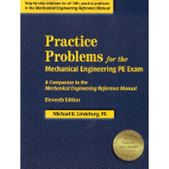 Practice Problems for the Mechanical Engineering PE Exam: : A Companion to the Mechanical Engineering Reference Manual (Edition 11) (Paperback)