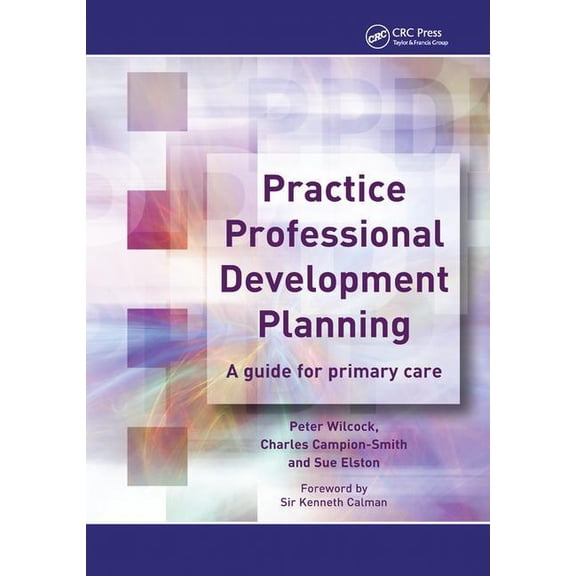 Practice Professional Development Planning: A Guide for Primary Care, (Hardcover)