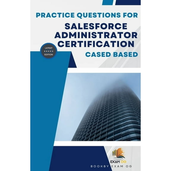 Practice Questions For Salesforce Administrator Certification Cased Based - Latest Edition 2026, (Paperback)