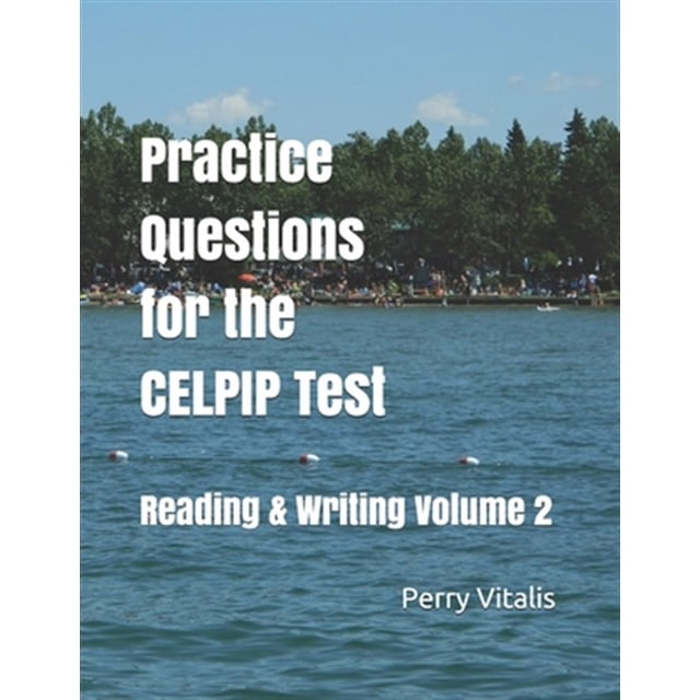 Practice Questions for the CELPIP Test: Reading & Writing Volume 2 ...