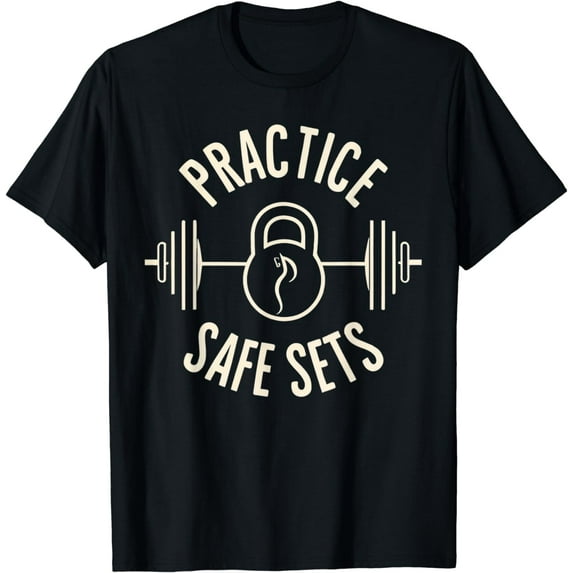 Practice Safe Sets Gym Workout Meme Fitness Lifting Joke T-Shirt