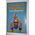 thumbnail image 1 of Pre-Owned Practical Shooting : Beyond Fundamentals (Paperback) 0962692506 9780962692505, 1 of 1