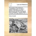 thumbnail image 1 of The Practice of the Spiritual or Ecclesiastical Courts. to Which Is Added, a Brief Discourse of the Structure and Manner of Forming the Libel or Declaration. the Third Edition, Corrected; With Large Additions. by H. C. (Paperback), 1 of 1