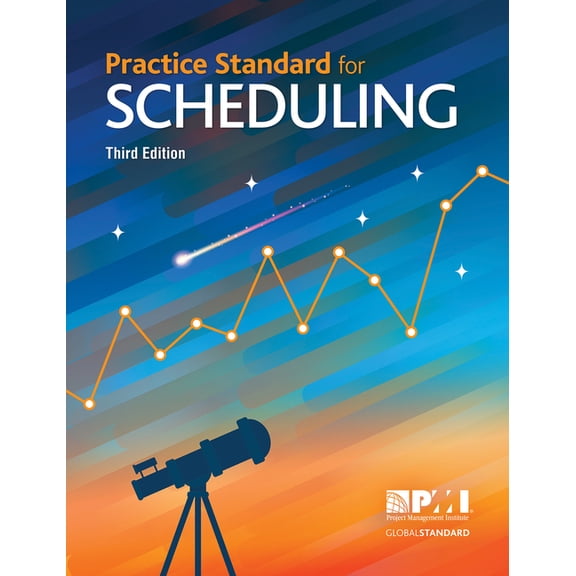 Practice Standard for Scheduling - Third Edition, (Paperback)