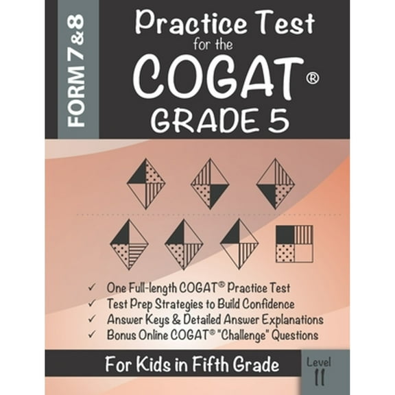 Pre-Owned Practice Test for the COGAT Grade 5 Level 11: CogAT Test Prep Grade 5: Cognitive Abilities Test Form 7 and 8 for 5th Grade (Paperback) 1948255928 9781948255929