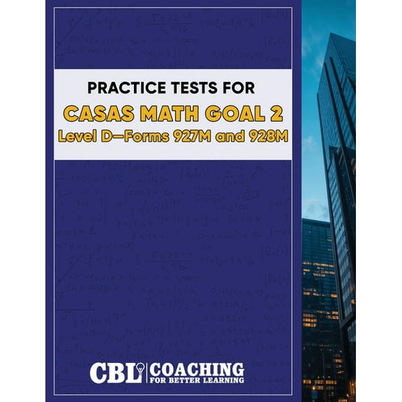 Practice Tests for CASAS Math GOAL 2 Level D, Forms 927M and 928M, (Paperback)