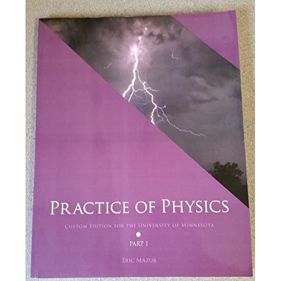Pre-Owned Practice of Physics: Custom Edition for the University Minnesota Paperback Eric Mazur