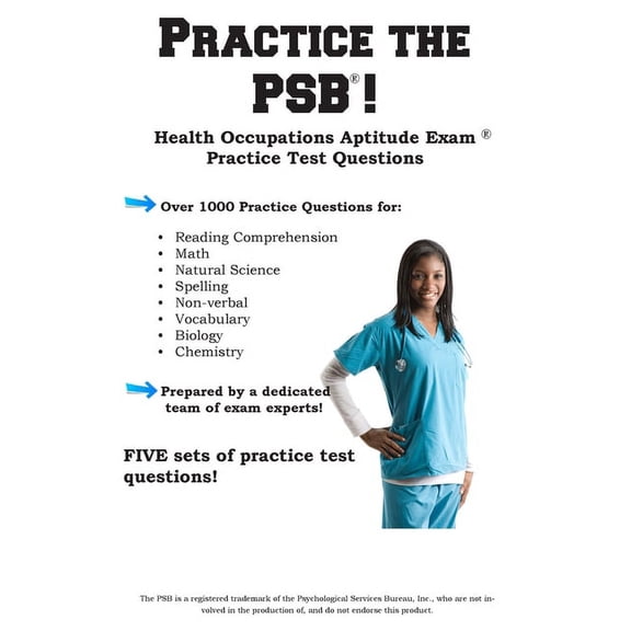 Practice the PSB HOAE!: Health Occupations Aptitude Exam Practice Test Questions, (Paperback)