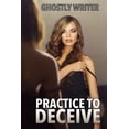 thumbnail image 1 of Practice to Deceive: A Masking: Practice to Deceive: A Masking Novel (Paperback), 1 of 1