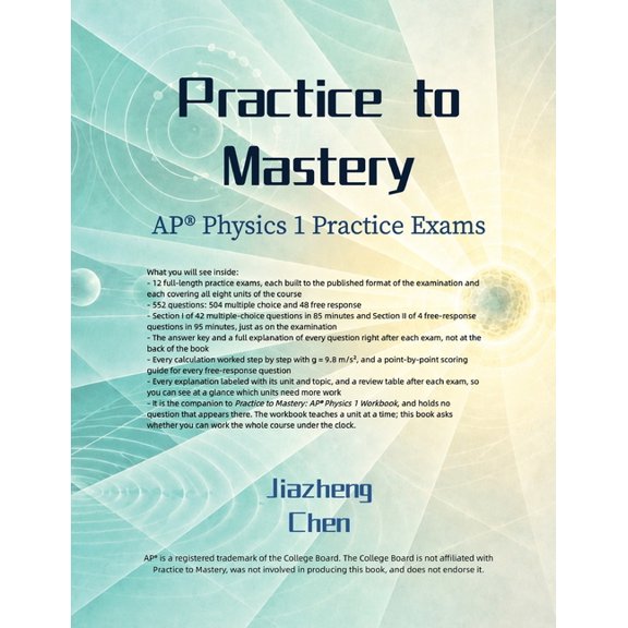 Practice to Mastery: AP Physics 1 Practice Exams, (Paperback)