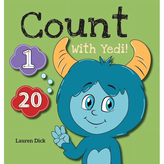 Practice with Yedi! Count With Yedi!: (Ages 3-5) Practice With Yedi! (Counting, Numbers, 1-20), Book 2, (Hardcover)