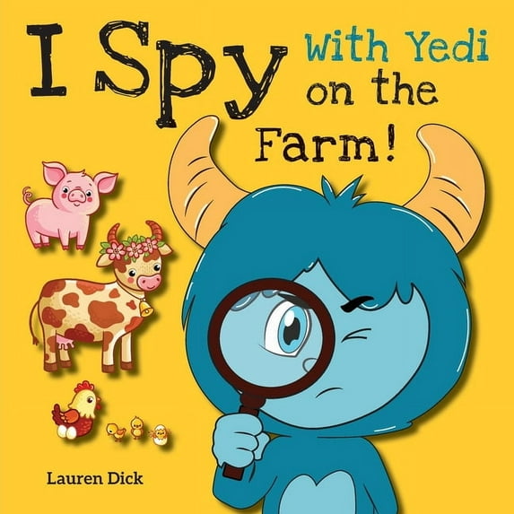 Practice with Yedi! I Spy With Yedi on the Farm!: (Ages 3-5) Practice With Yedi! (I Spy, Find and Seek, 20 Different Scenes), Book 4, (Paperback)