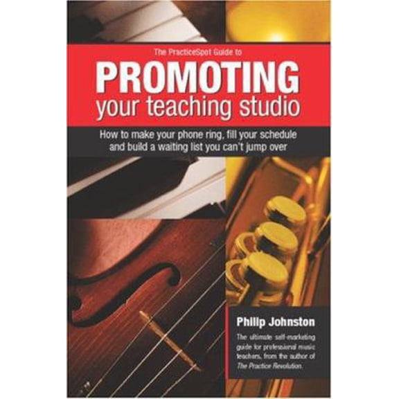 Pre-Owned PracticeSpot Guide to Promoting Your Teaching Studio (Paperback) 0958190518 9780958190510