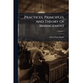thumbnail image 1 of Practices, Principles, And Theory Of Management; Volume 1 (Paperback), 1 of 1