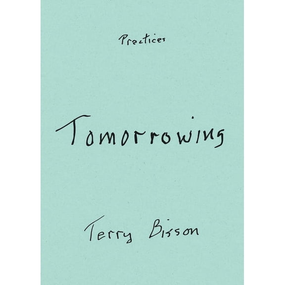 Practices Tomorrowing, (Hardcover)