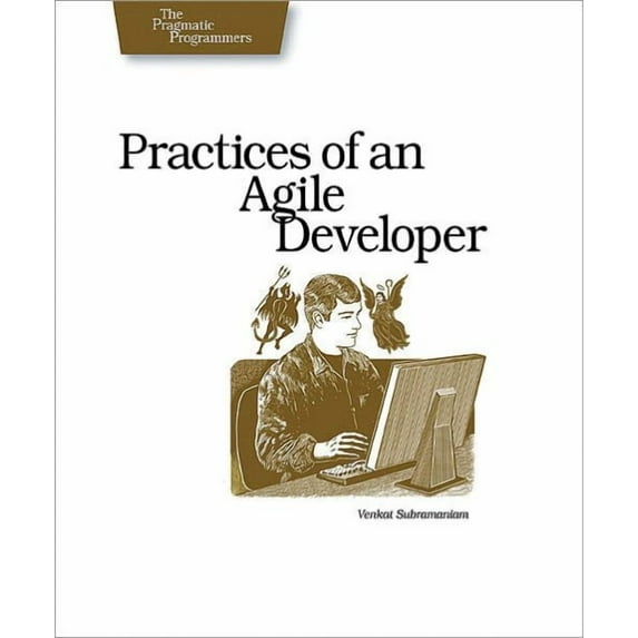 Practices of an Agile Developer: Working in the Real World (Paperback)