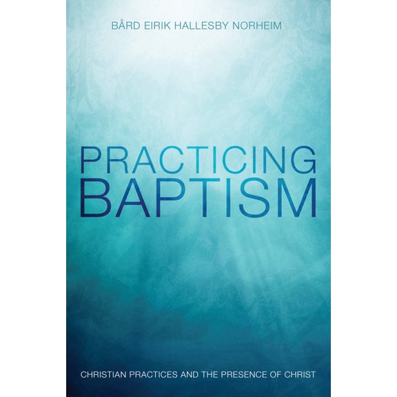 Practicing Baptism (Hardcover)