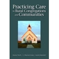 thumbnail image 1 of Practicing Care in Rural Congregations and Communities (Paperback), 1 of 2