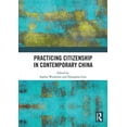 thumbnail image 1 of Practicing Citizenship in Contemporary China, (Paperback), 1 of 1