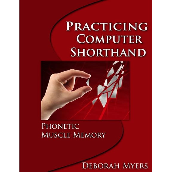 Practicing Computer Shorthand: Phonetic Muscle Memory