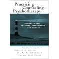 thumbnail image 1 of Practicing Counseling and Psychotherapy: Insights from Trainees, Supervisors and Clients, (Paperback), 1 of 1