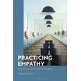 thumbnail image 1 of Practicing Empathy: Pragmatism and the Value of Relations, (Paperback), 1 of 1