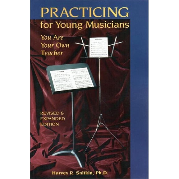Practicing for Young Musicians: You Are Your Own Teacher, (Paperback)