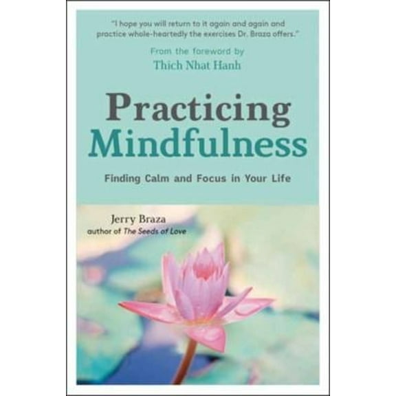 Pre-Owned Practicing Mindfulness : Finding Calm and Focus in Your Everyday Life (Hardcover) 9780804852609