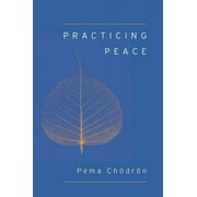 Practicing Peace (Shambhala Pocket Classic) (Paperback)