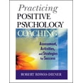 thumbnail image 1 of Practicing Positive Psychology Coaching: Assessment, Activities and Strategies for Success, (Paperback), 1 of 1