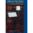 thumbnail image 1 of Pre-Owned Practicing for Young Musicians: You Are Your Own Teacher (Paperback) 1888732008 9781888732009, 1 of 1
