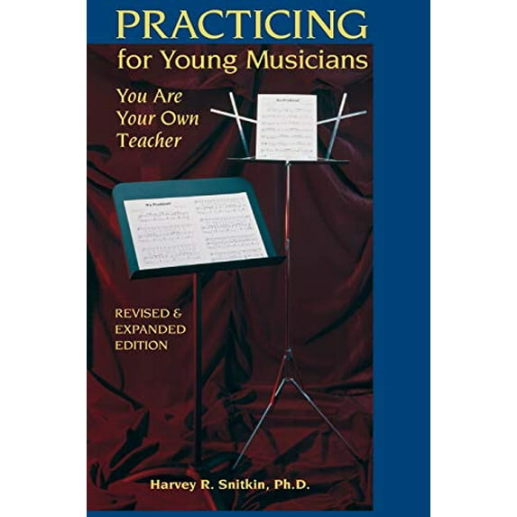Pre-Owned Practicing for Young Musicians: You Are Your Own Teacher (Paperback) 1888732008 9781888732009