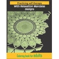 thumbnail image 1 of Practicing self therapy, With Relaxation Mandalas designs coloring book for adults: Stress Less Coloring - Mandalas Art Activity Pages to Relax and Enjoy, larg mandalas coloring gift for men and women, 1 of 1