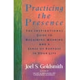 thumbnail image 1 of Pre-Owned Practicing the Presence: The Inspirational Guide to Regaining Meaning and a Sense of Purpose in Your Life (Paperback) 0062503995 9780062503992, 1 of 1