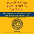 thumbnail image 1 of Pre-Owned Practicing the Sacred Art of Listening: A Guide to Enrich Your Relationships and Kindle Your Spiritual Life (Paperback) 1893361853 9781893361850, 1 of 1
